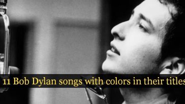11 Bob Dylan songs with colors in their titles 4 11 Bob Dylan songs with colors in their titles