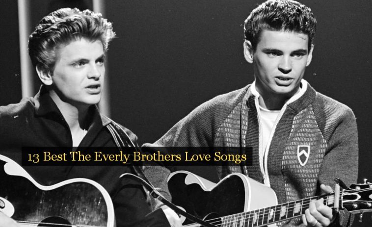 13 Best The Everly Brothers Love Songs