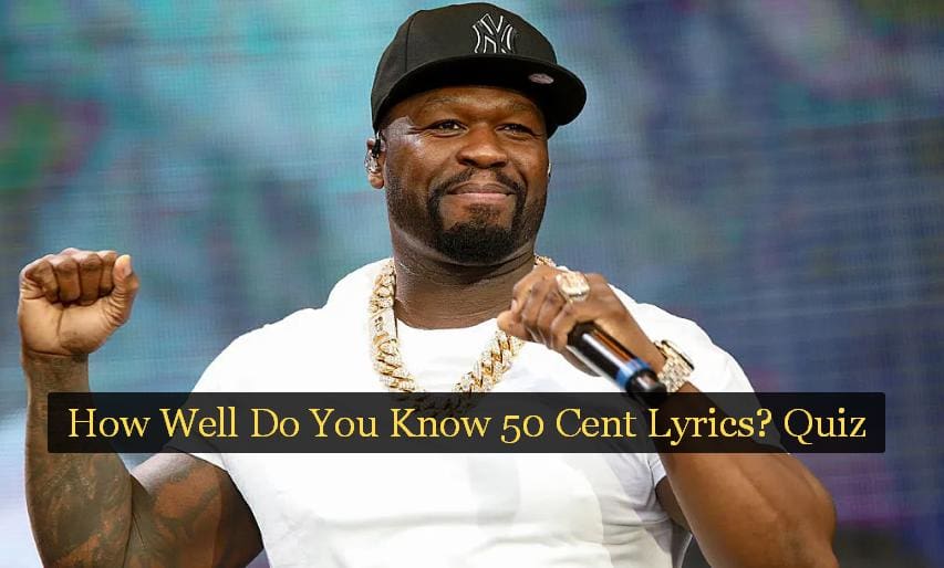 How Well Do You Know 50 Cent Lyrics? Quiz