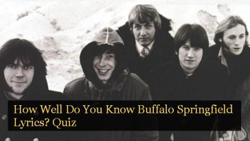 How Well Do You Know Buffalo Springfield Lyrics? Quiz