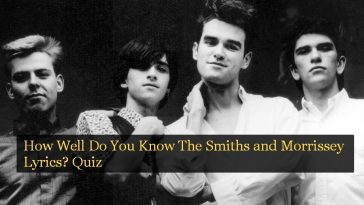 How Well Do You Know The Smiths and Morrissey Lyrics? Quiz