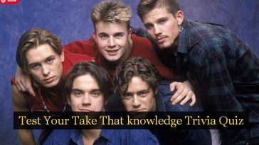 Test Your Take That knowledge Trivia Quiz