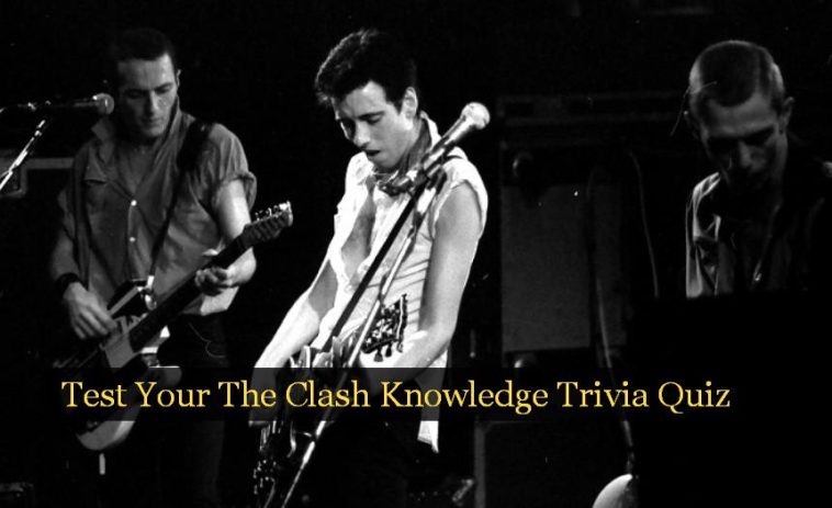 Test Your The Clash Knowledge Trivia Quiz