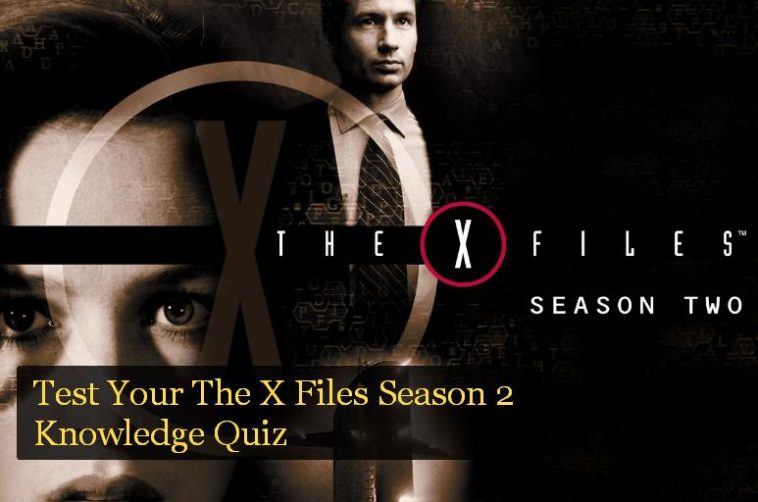 Test Your The X Files Season 1 Knowledge Quiz 1 Test Your The X Files Season 2 Knowledge Quiz