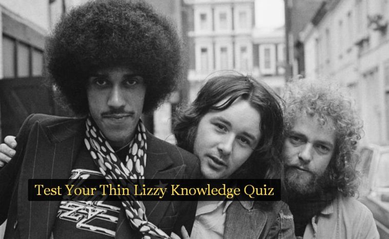 Test Your Thin Lizzy Knowledge Quiz