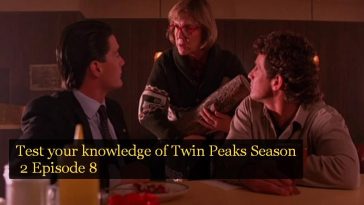 Test your knowledge of Twin Peaks Season 2 Episode 8
