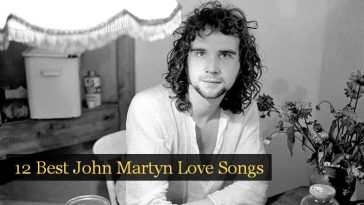 12 Best John Martyn Love Songs