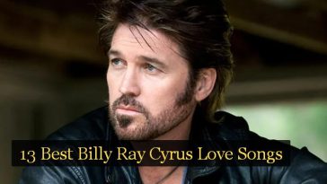 13 Best Billy Ray Cyrus Love Songs