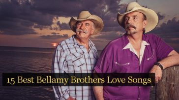 15 Best Bellamy Brothers Love Songs