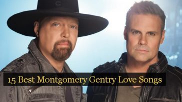 15 Best Montgomery Gentry Love Songs