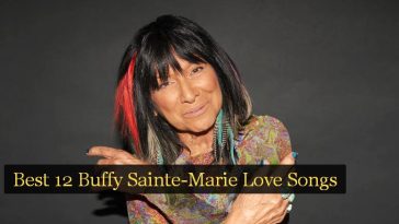 Best 12 Buffy Sainte-Marie Love Songs