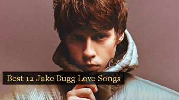 Best 12 Jake Bugg Love Songs