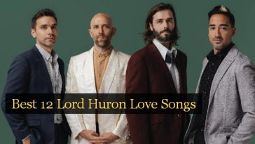 Best 12 Lord Huron Love Songs