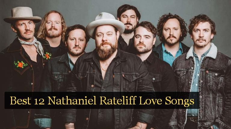 Best 12 Nathaniel Rateliff Love Songs