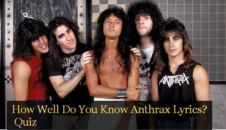 How Well Do You Know Anthrax Lyrics? Quiz