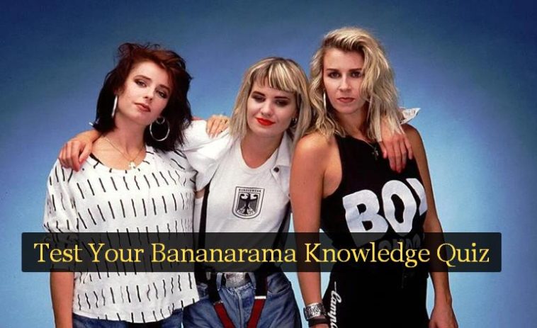 Test Your Bananarama Knowledge Quiz
