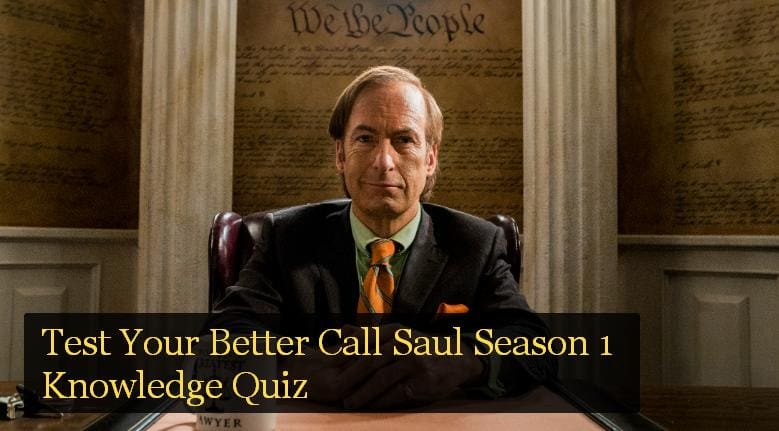 Test Your Better Call Saul Season 1 Knowledge Quiz