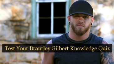 Test Your Brantley Gilbert Knowledge Quiz