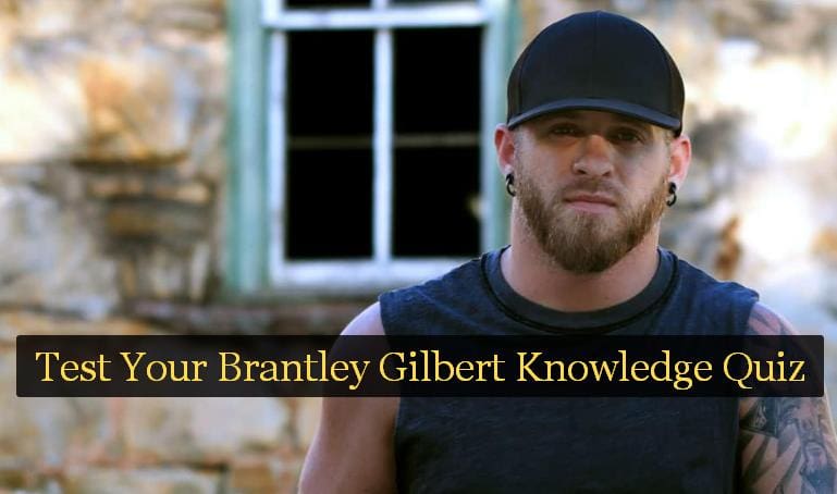 Test Your Brantley Gilbert Knowledge Quiz