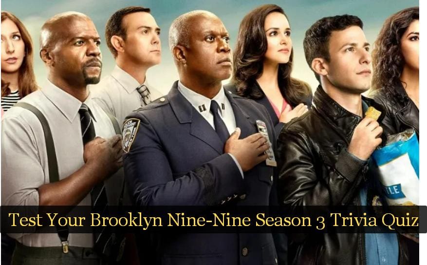 Test Your Brooklyn Nine-Nine Season 3 Trivia Quiz