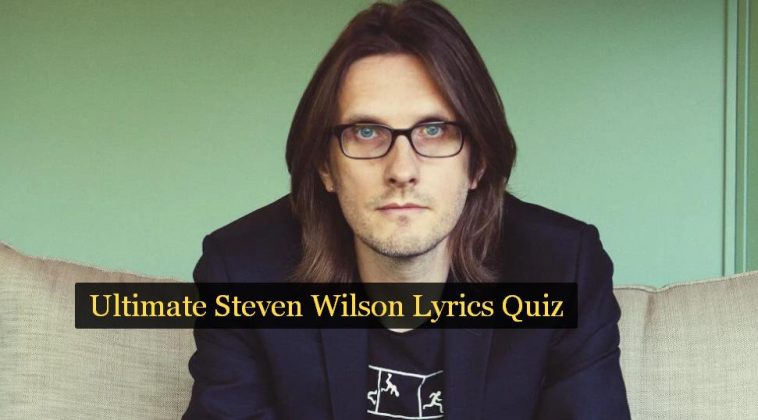 Ultimate Steven Wilson Lyrics Quiz