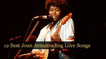 12 Best Joan Armatrading Love Songs