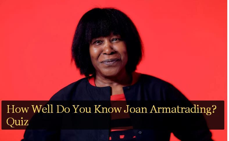 How Well Do You Know Joan Armatrading? Quiz