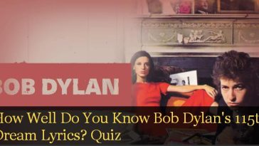 How Well Do You Know Bob Dylan's 115th Dream Lyrics Quiz