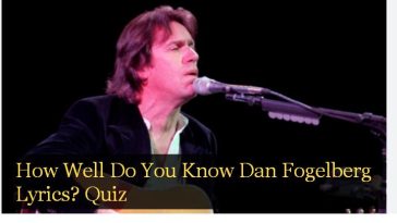 How Well Do You Know Dan Fogelberg Lyrics? Quiz