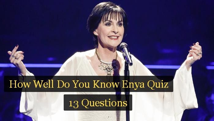 How Well Do You Know Enya Quiz
