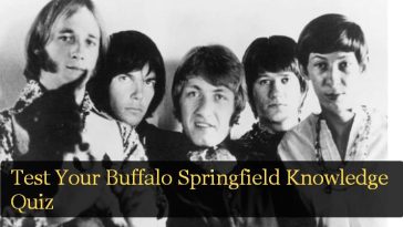 Test Your Buffalo Springfield Knowledge Quiz