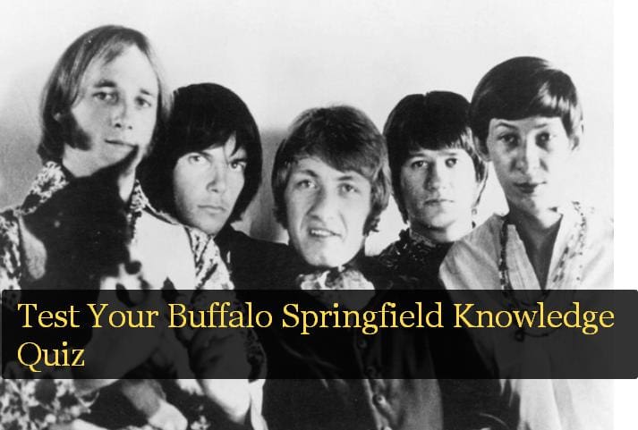 Test Your Buffalo Springfield Knowledge Quiz