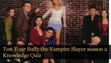 Test Your Buffy the Vampire Slayer season 2 Knowledge Quiz