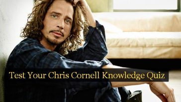 Test Your Chris Cornell Knowledge Quiz