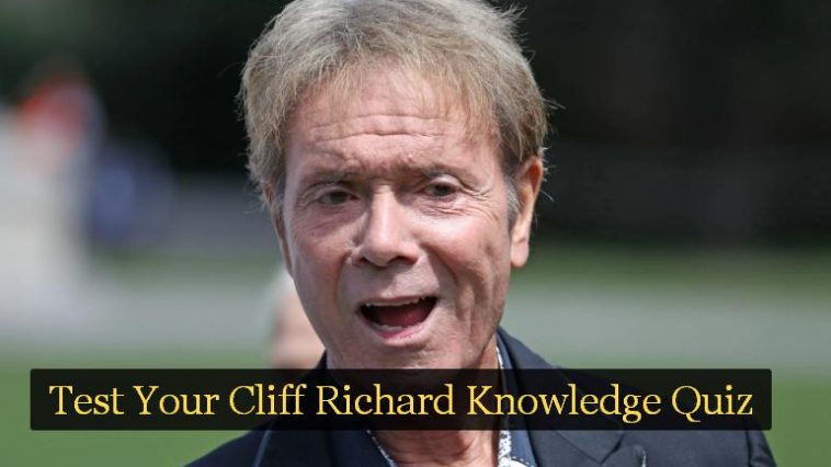 Test Your Cliff Richard Knowledge Quiz