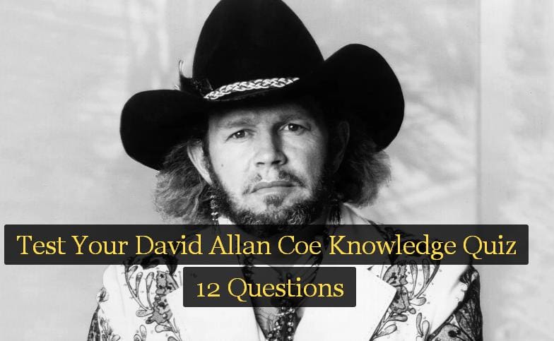 Test Your David Allan Coe Knowledge Quiz