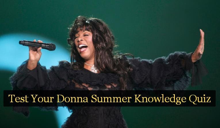 Test Your Donna Summer Knowledge Quiz