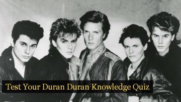 Test Your Duran Duran Knowledge Quiz