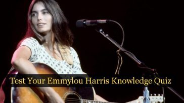 Test Your Emmylou Harris Knowledge Quiz