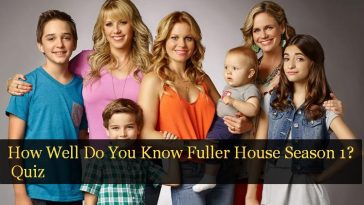 How Well Do You Know Fuller House Season 1? Quiz