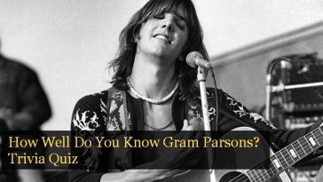 How Well Do You Know Gram Parsons? Trivia Quiz
