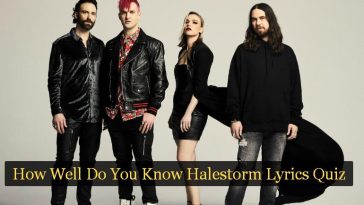 How Well Do You Know Halestorm Lyrics Quiz