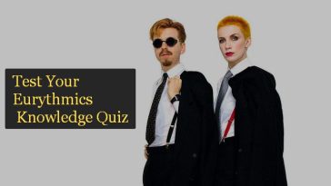 Test Your Eurythmics Knowledge Quiz