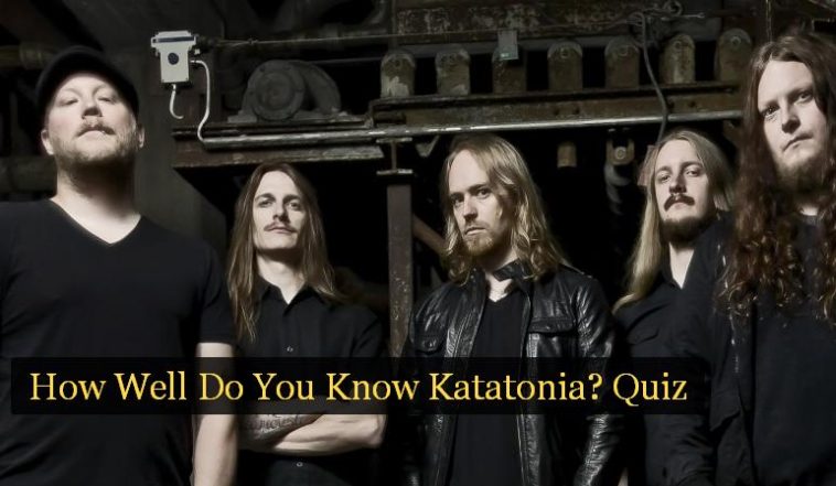 How Well Do You Know Katatonia? Quiz