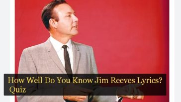 How Well Do You Know Jim Reeves Lyrics? Quiz