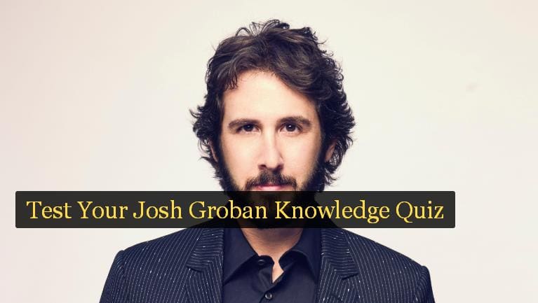 Test Your Josh Groban Knowledge Quiz