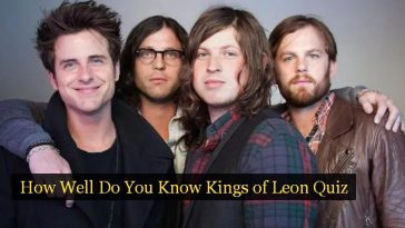 How Well Do You Know Kings of Leon Quiz