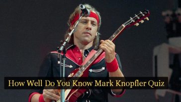How Well Do You Know Mark Knopfler Quiz