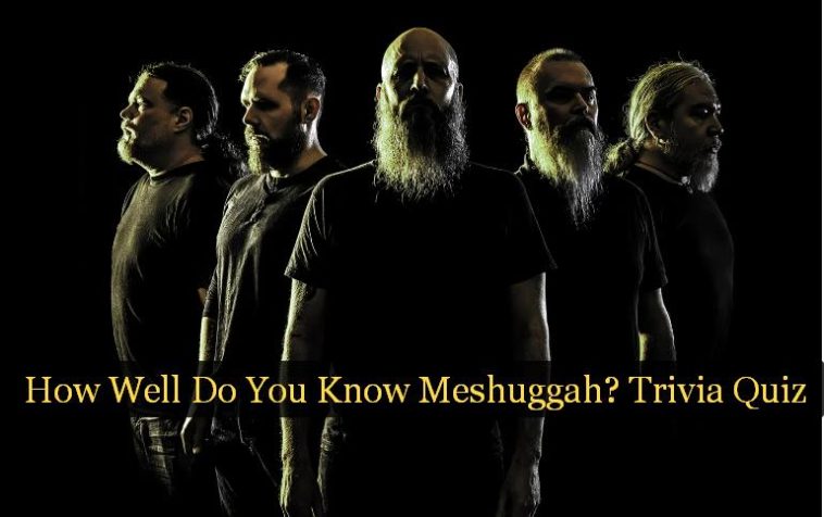 How Well Do You Know Meshuggah? Trivia Quiz