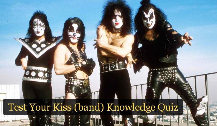 Test Your Kiss (band) Knowledge Quiz